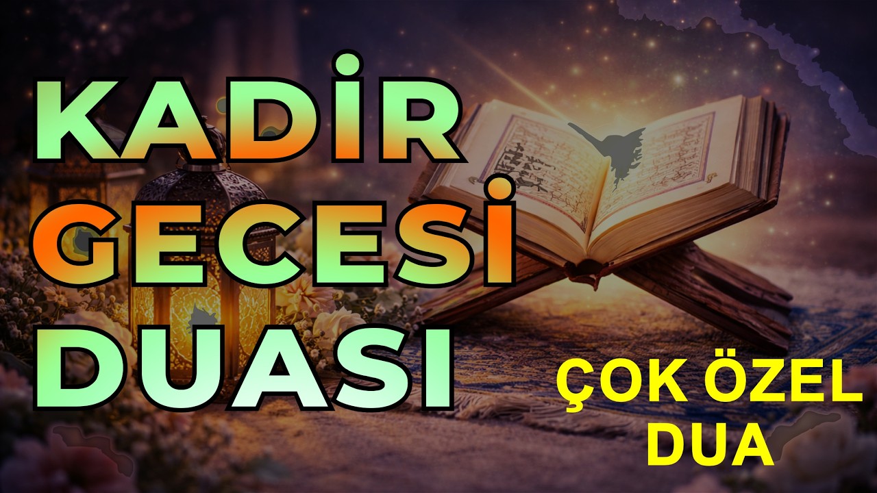 KADİR GECESİ AFFEDİLMEK İÇİN EN ETKİLİ DUA