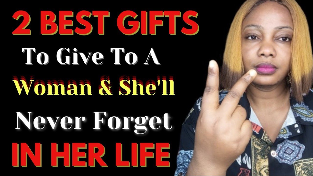 2 лучших подарка женщине, которые она никогда в жизни вас не забудет