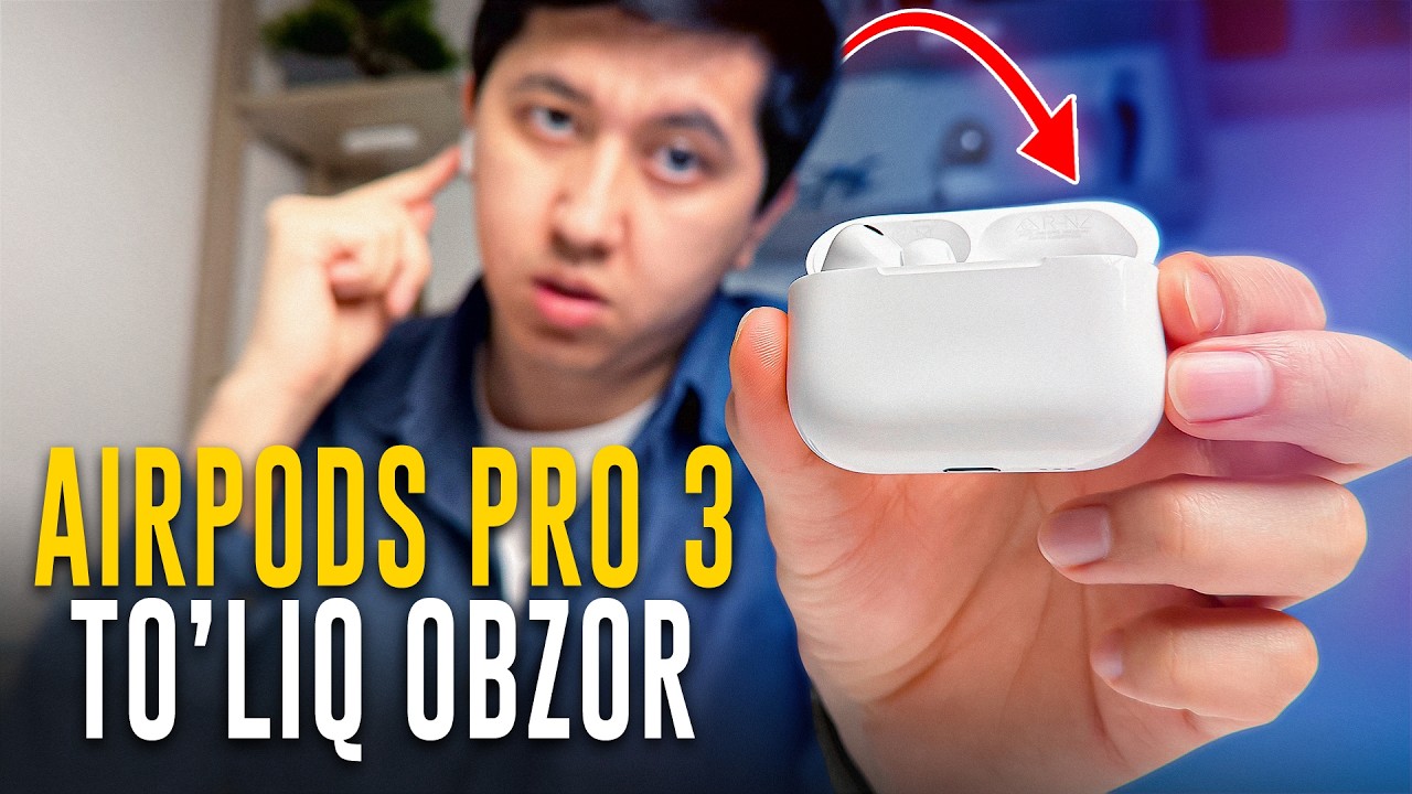 AirPods Pro 3 BIRINCHI OBZOR | O'ZBEK TILIDA