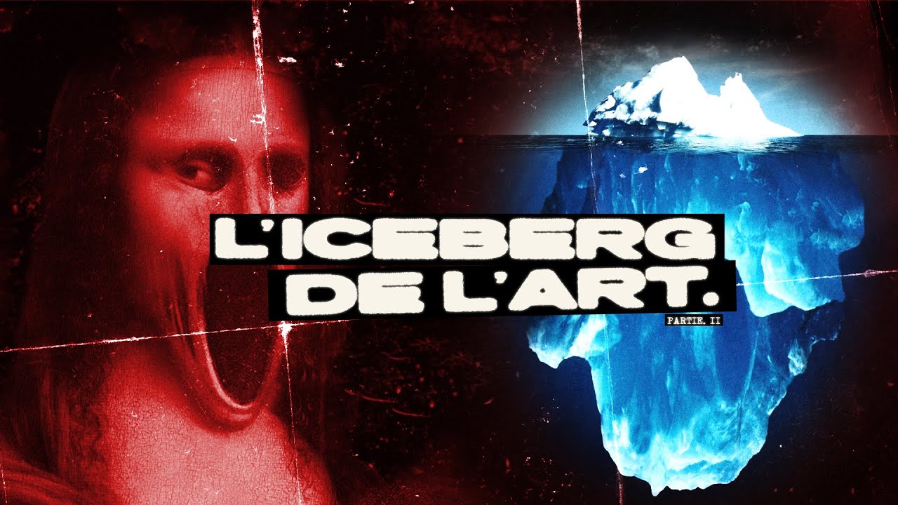 L'ICEBERG de L'ART - Partie 2/2