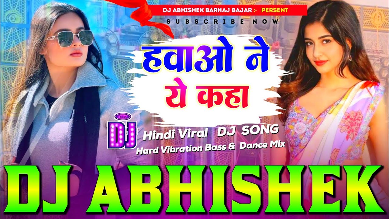 Hawaon Ne Yeh Kaha #HindiViral Hard Vibration Bass Mix Dj Abhishek Barhaj Deoria