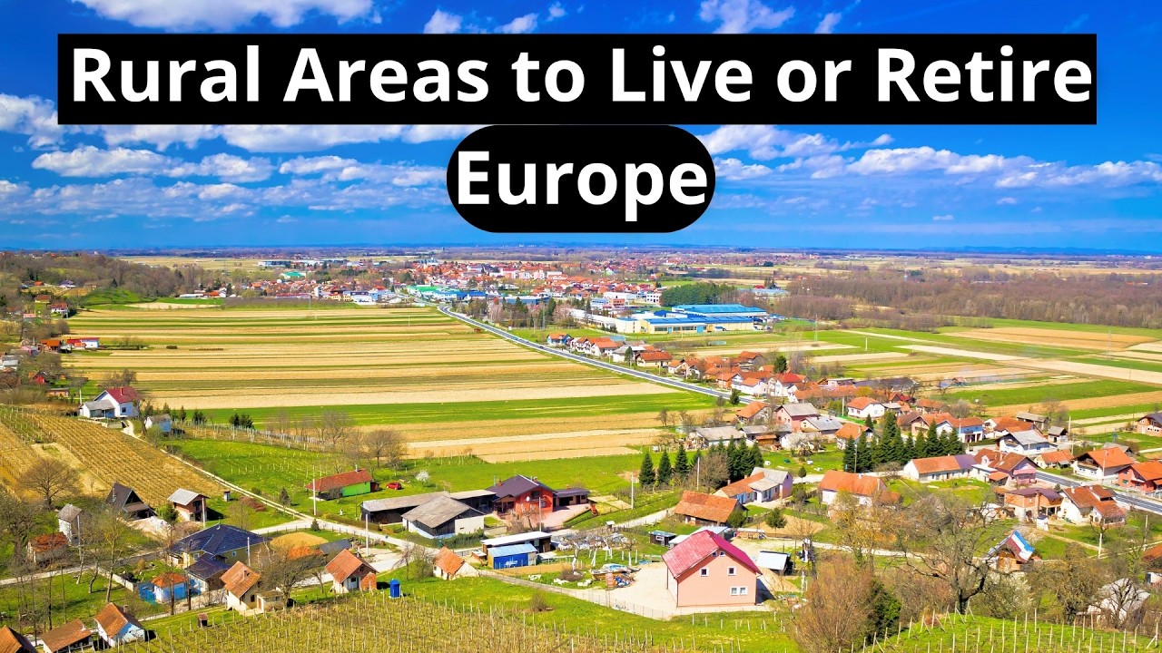 Europe's Best Rural Regions to Live, Retire or Buy Property In