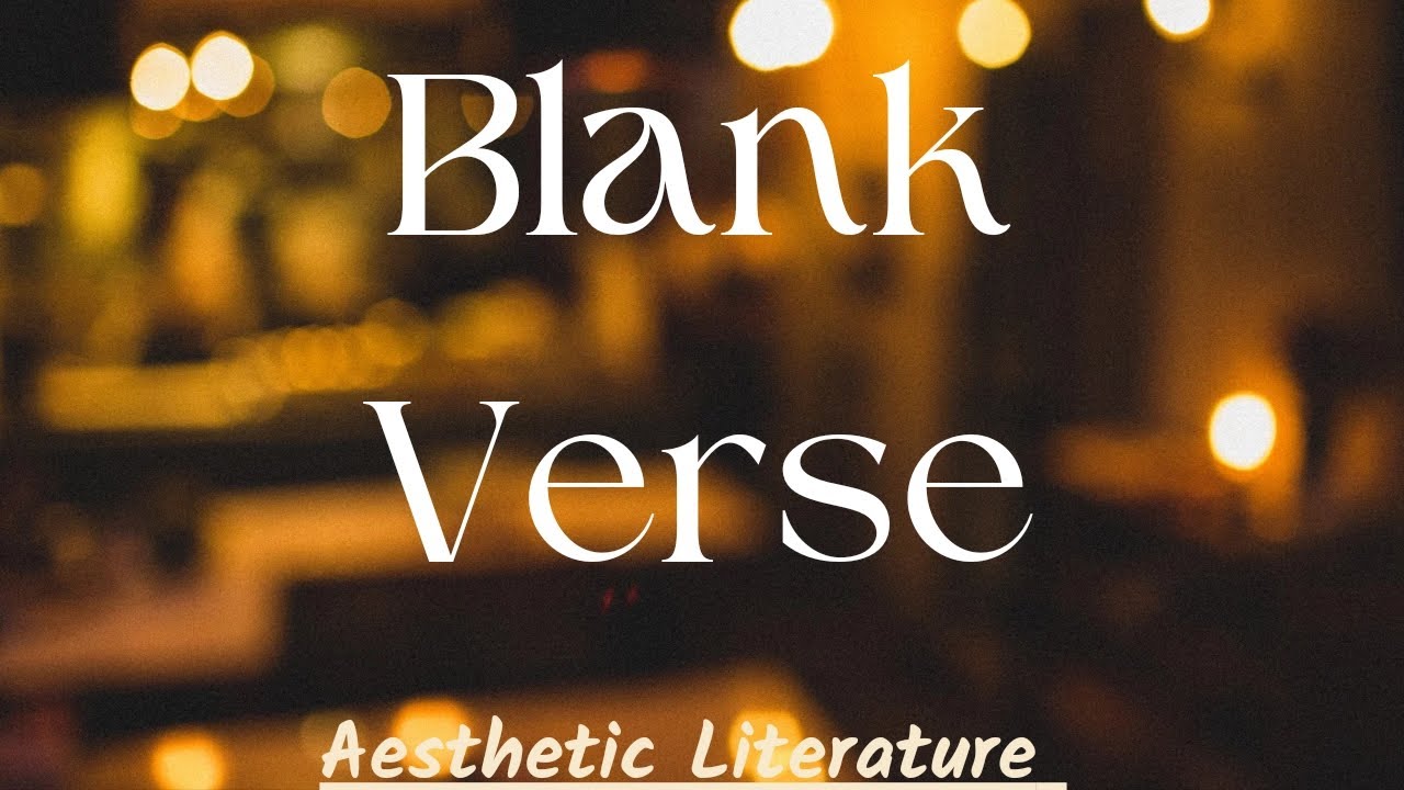 Literary Terms In English - Blank Verse