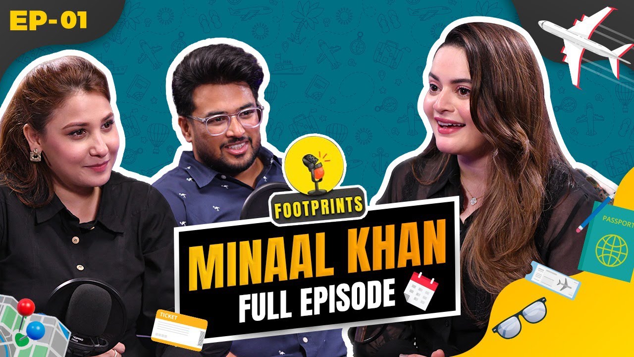 Minal Khan’s Inspiring Journey: Travel, Career & Life | Footprints Season 3 Episode 1