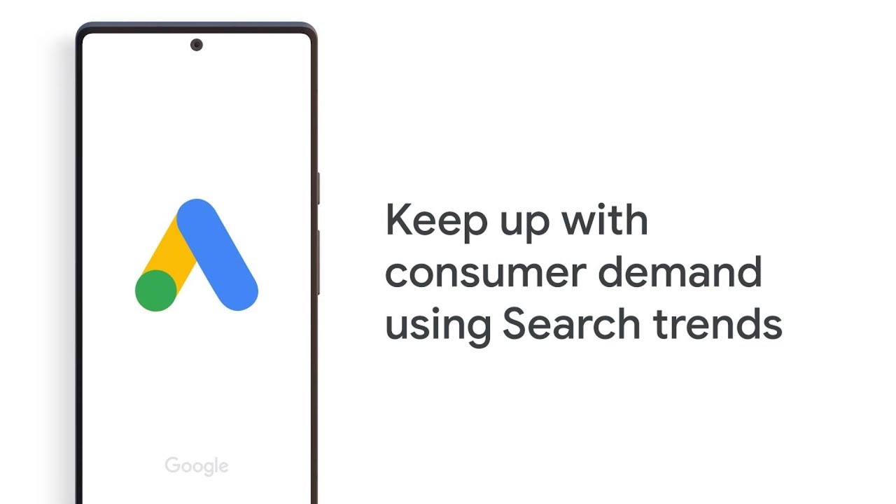 Keep up with consumer demand using Search trends | Google Ads