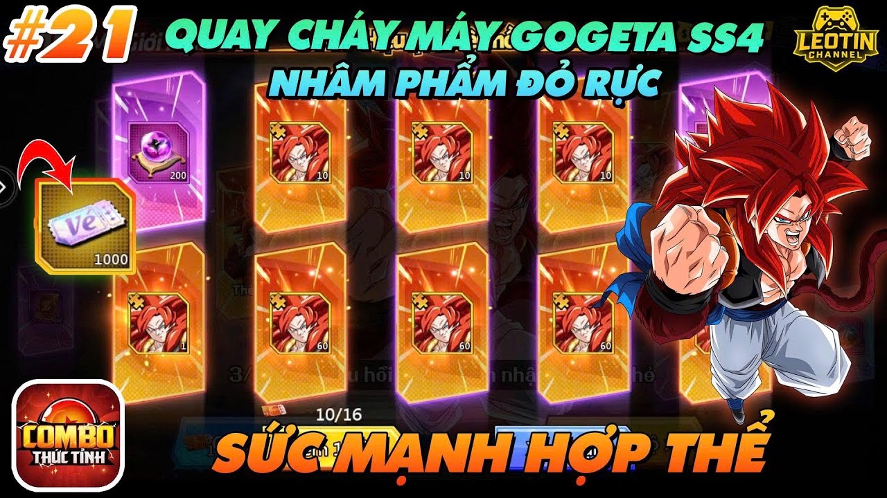 COMBO THỨC TỈNH - #21 GOGETA SS4 XUẤT HIỆN - QUAY NÁT BẤY ACC 
