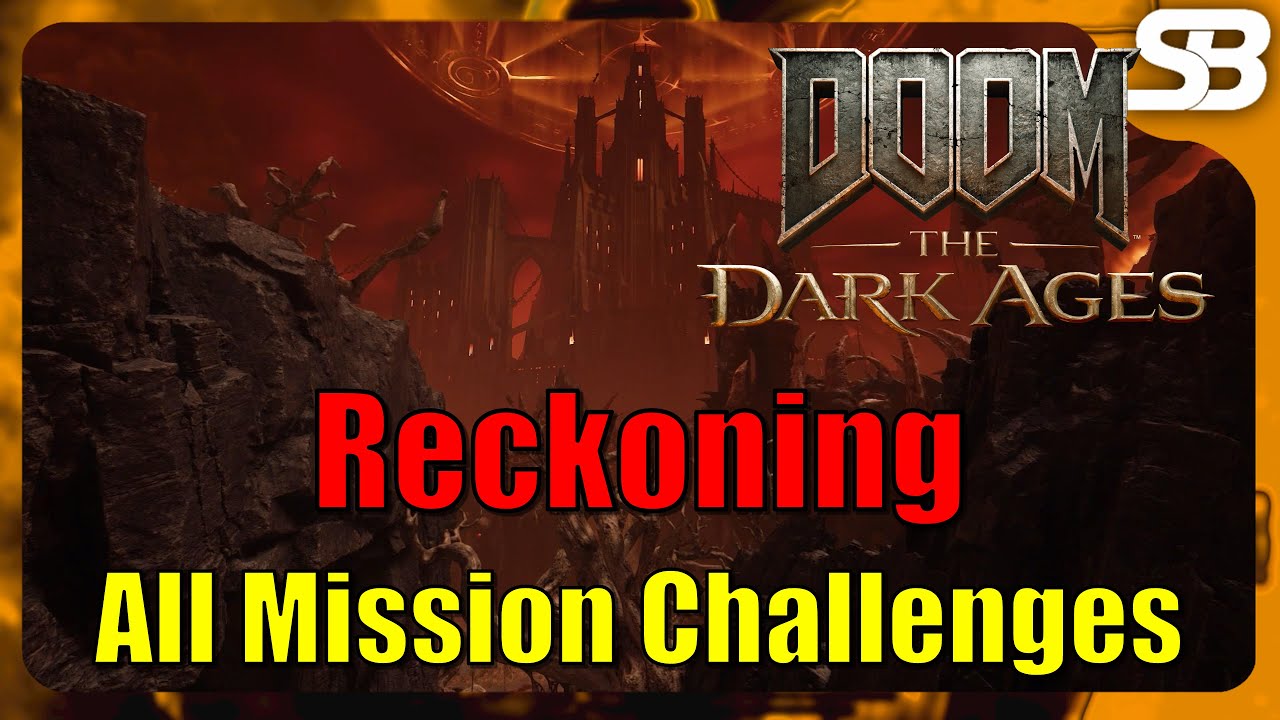 Doom The Dark Ages - Reckoning All Mission Challenges