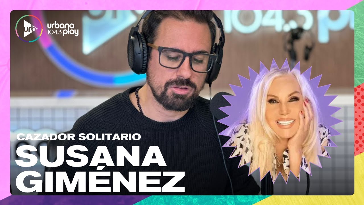 Susana Giménez en Cazador Solitario, la columna de Juan Sklar I #TodoPasa