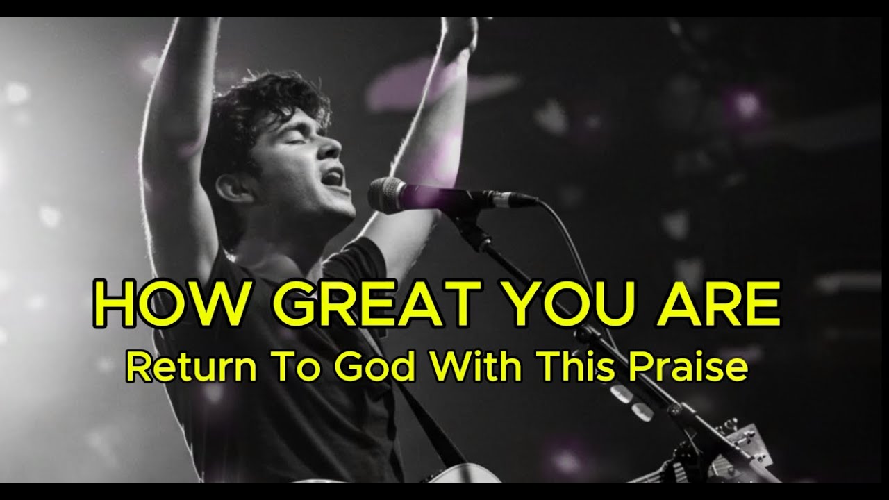 How Great You Are - Worship, Pop gospel, Praise, Gospel Songs,  Faith