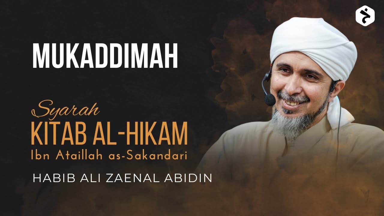 Mukaddimah | Kitab Al-Hikam Ibn Athaillah | Habib Ali Zaenal Abidin