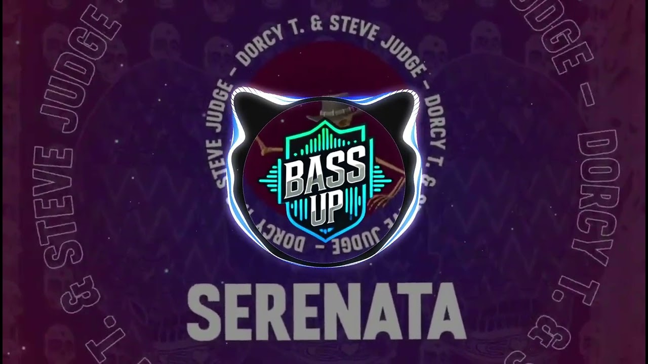 Dorcy T. & Steve Judge - Serenata (Bass Boosted)