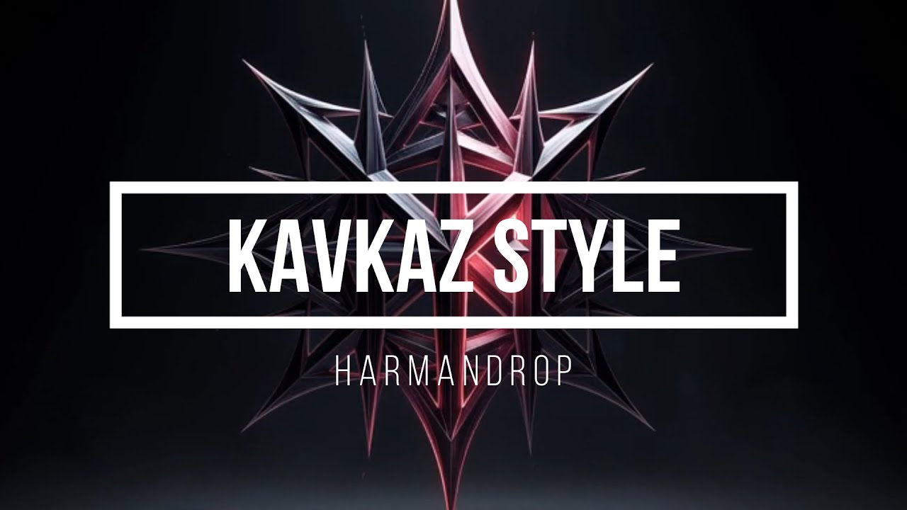 Kavkaz Style – EDM Mix | Harmandrop 🔥 | Dark Ethnic Electronic Vibes
