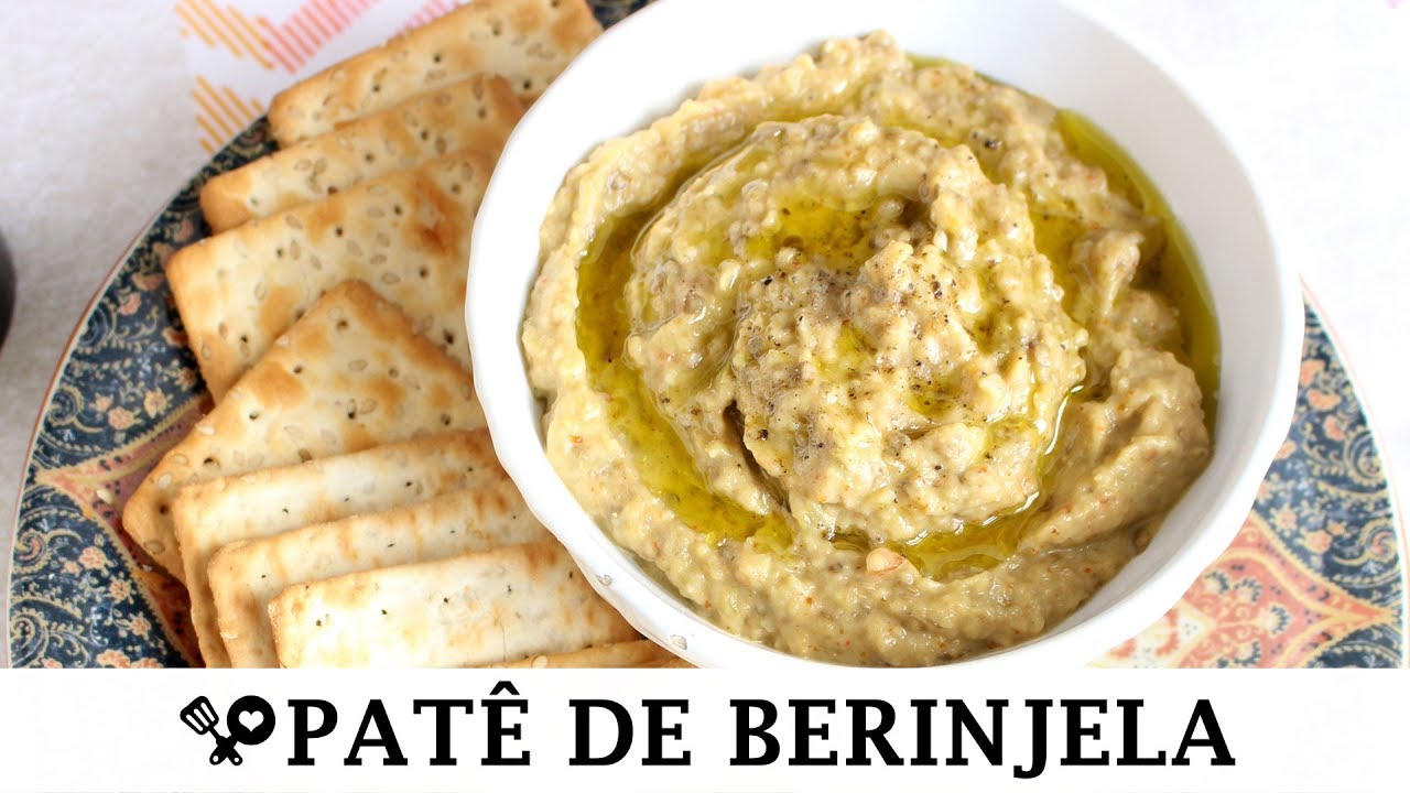 PATÊ DE BERINJELA OU BABAGANOUCH ADAPTADO - RECEITAS QUE AMO