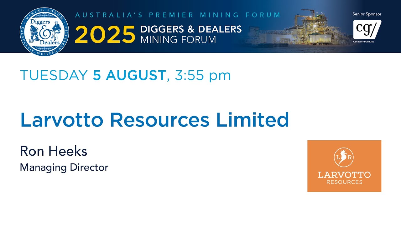 2025 | Larvotto Resources Limited - Ron Heeks, Managing Director