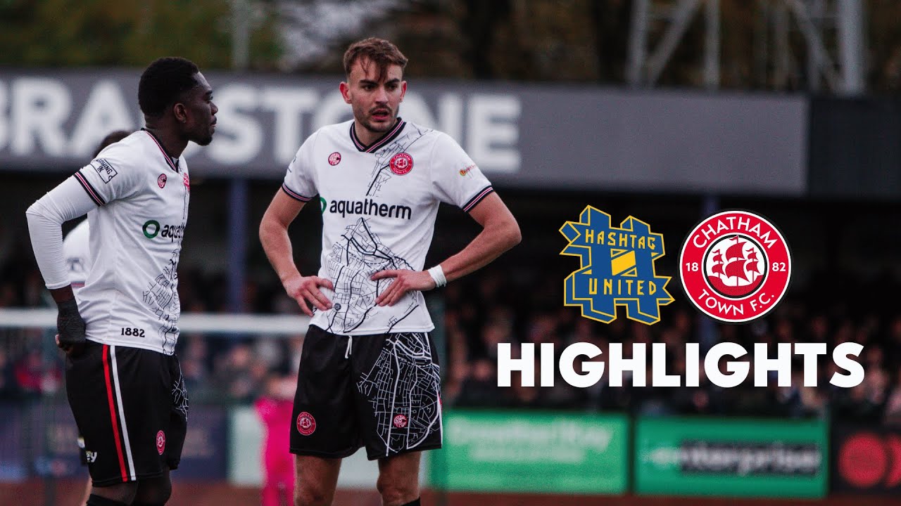 Highlights: Hashtag v Chats / Isthmian League