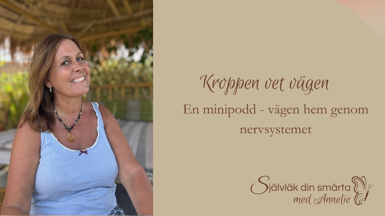Kroppen vet vägen - Del 3 Att bära både glädje och sorg