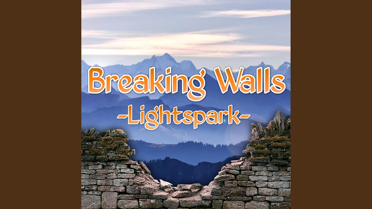 Breaking Walls
