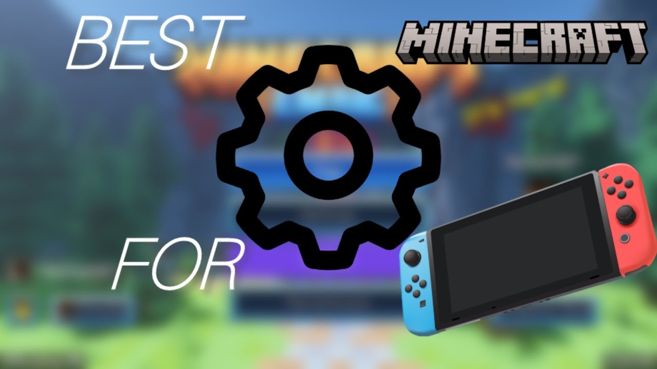 The Best Minecraft Settings for the Nintendo Switch