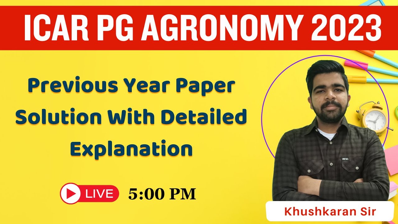 ICAR PG AGRONOMY 2023 Previous Year Paper Solution With Detailed Explanation