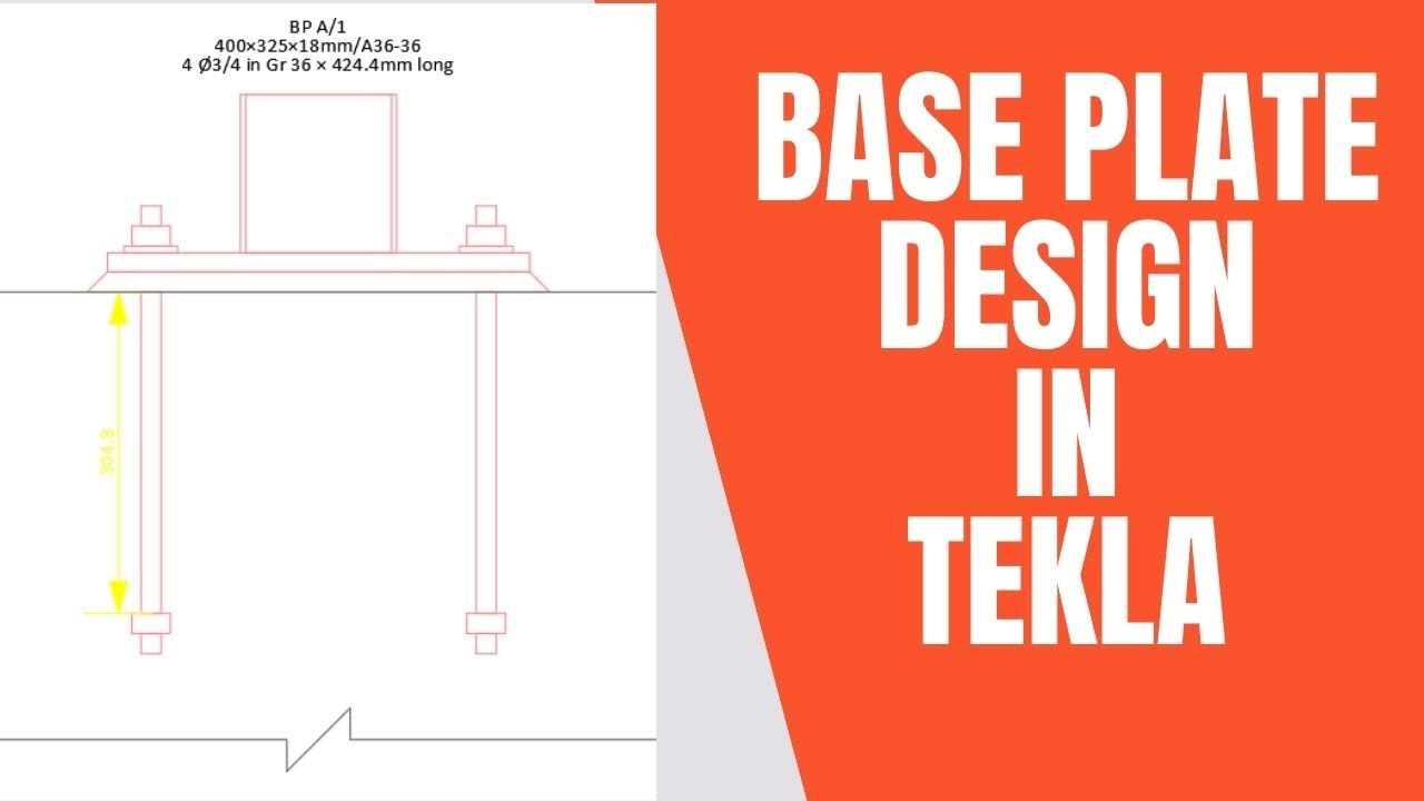 Base Plate Design & Detailing in Tekla Structural Designer using US/BS Code | Steel Structure