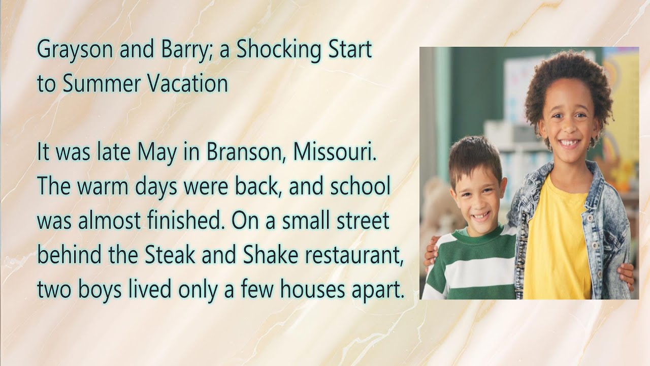 Grayson and Barry, shocking start to summer vacation - Learn English - Level B2