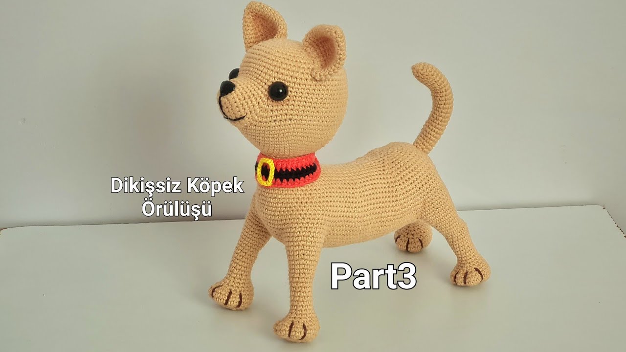 Part3: Amigurumi DİKİŞSİZ Köpek(25cm) Örülüşü (ENG subtitles on)