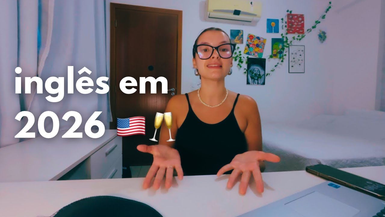 É isso que você precisa para aprender inglês em 2026