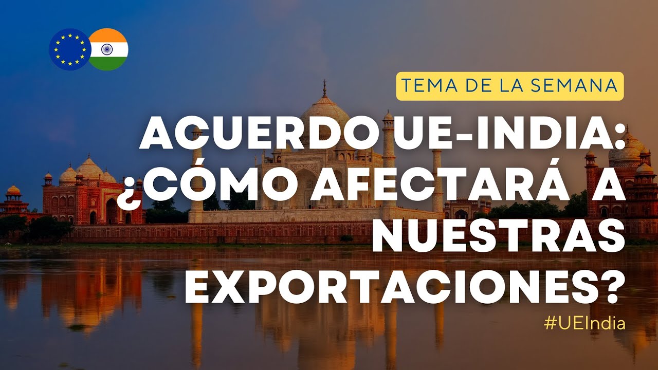 ¿Qué significa el acuerdo de libre comercio de la UE con la INDIA?