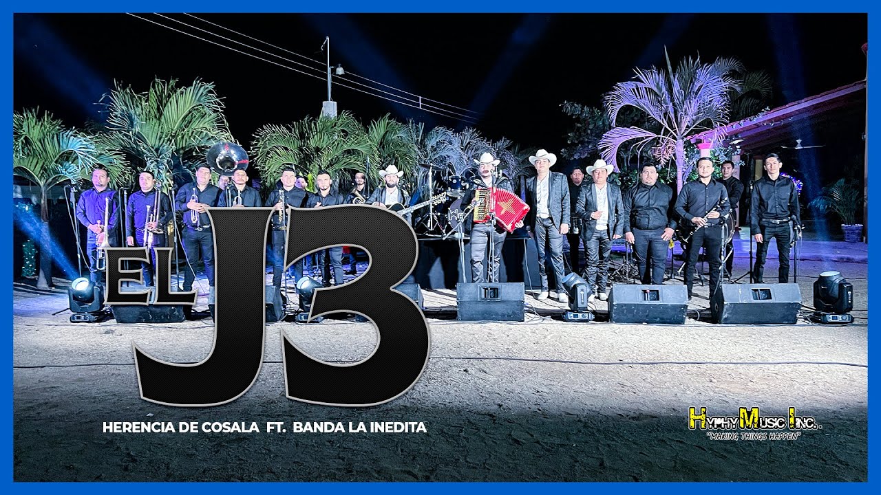 EL J3 - Herencia De Cosala & Banda La Inédita (En Vivo 2022)