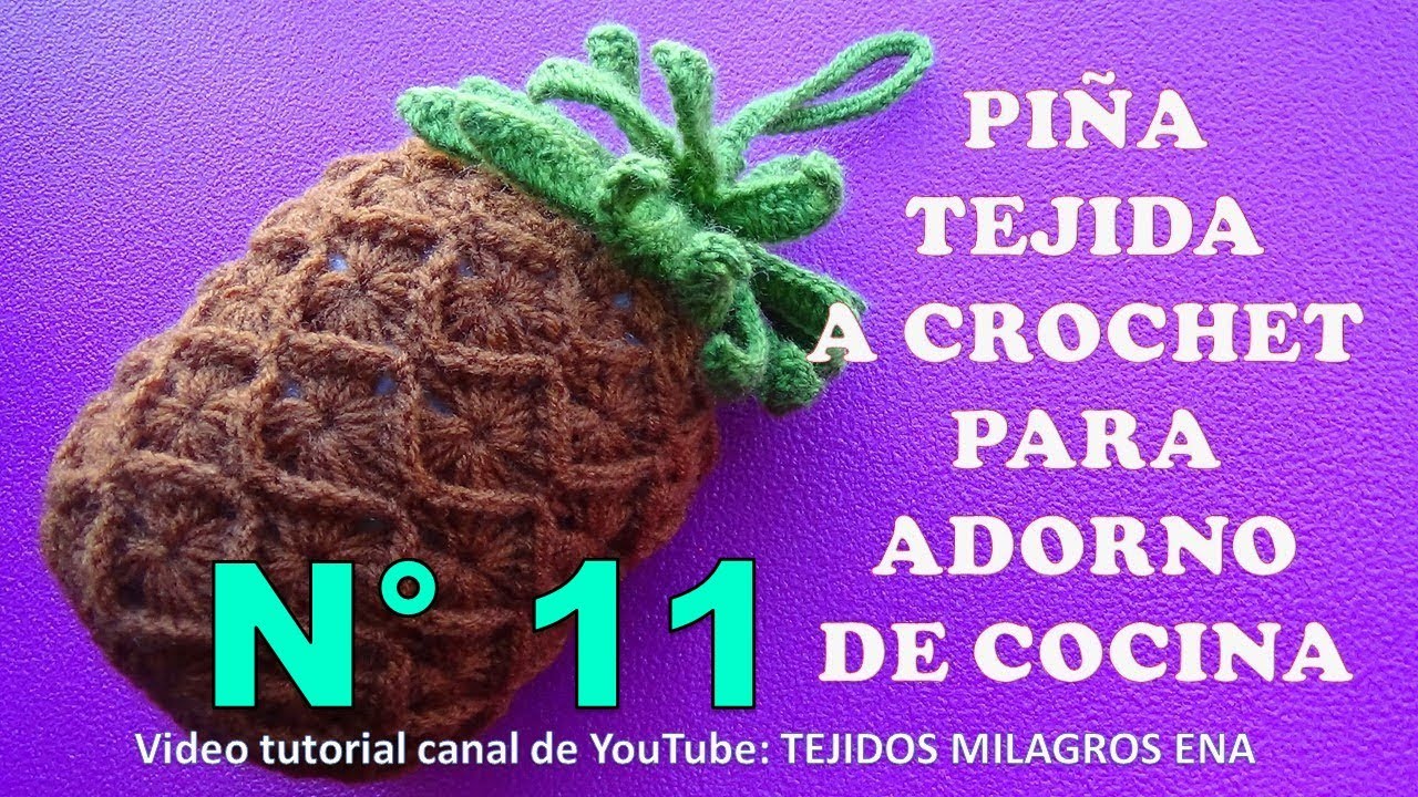 Manualidades tejidas Milagros Ena N° 11: PIÑA A CROCHET paso a paso para adorno de cocina