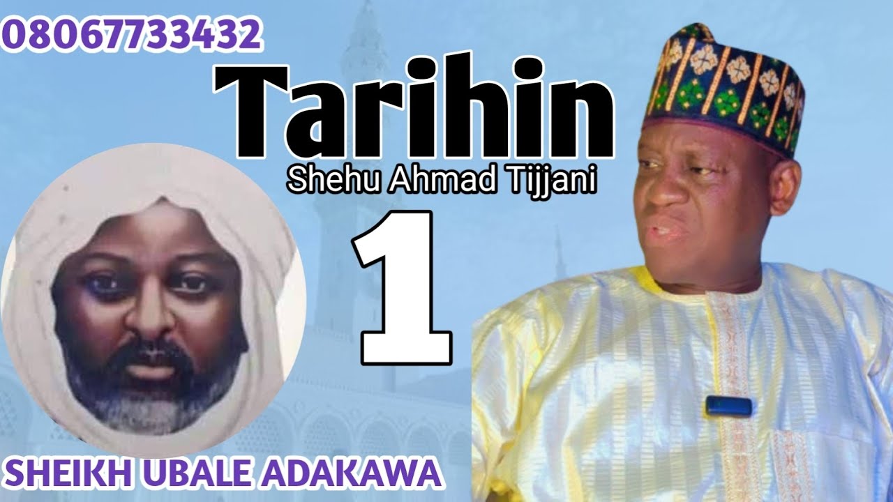 Tarihin Shehu Ahmad Tijjani Kashi na daya daga Sheikh Ubale Adakawa Kano