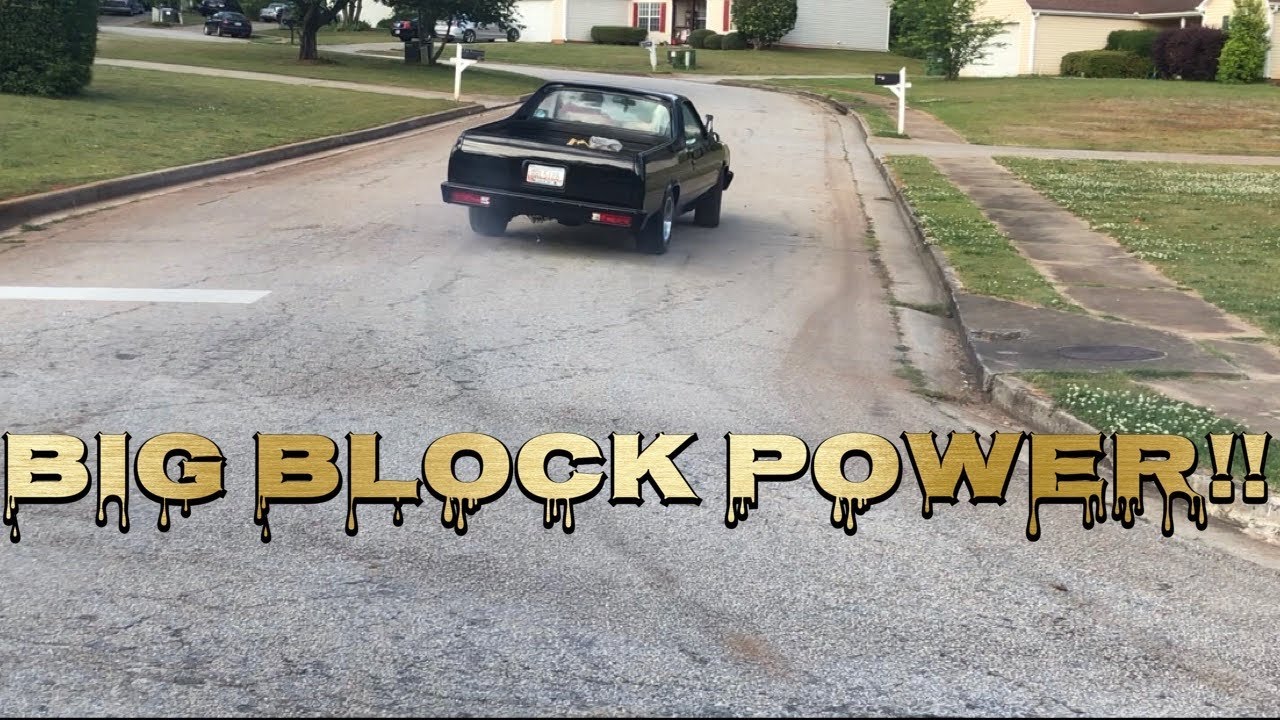 BIG BLOCK EL CAMINO HAVE HIT THE STREETS AGAIN