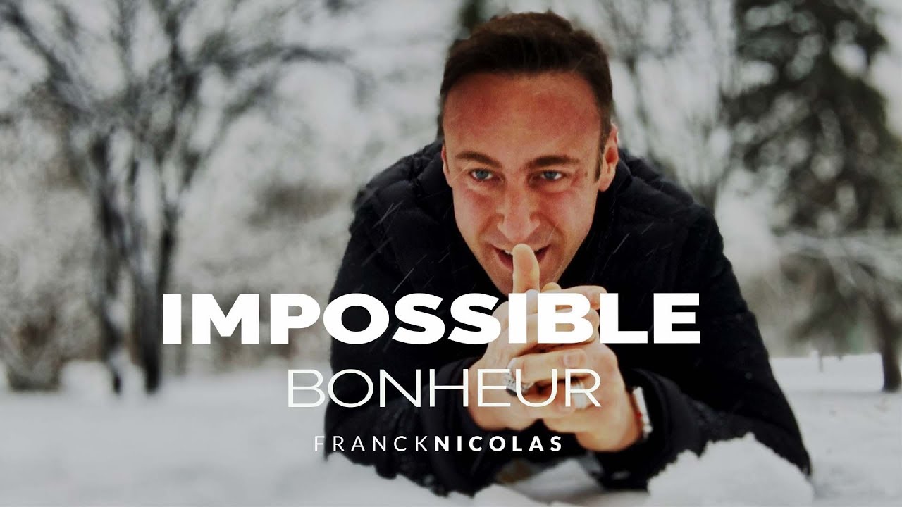 Si vous pensez que le BONHEUR est impossible I Franck Nicolas