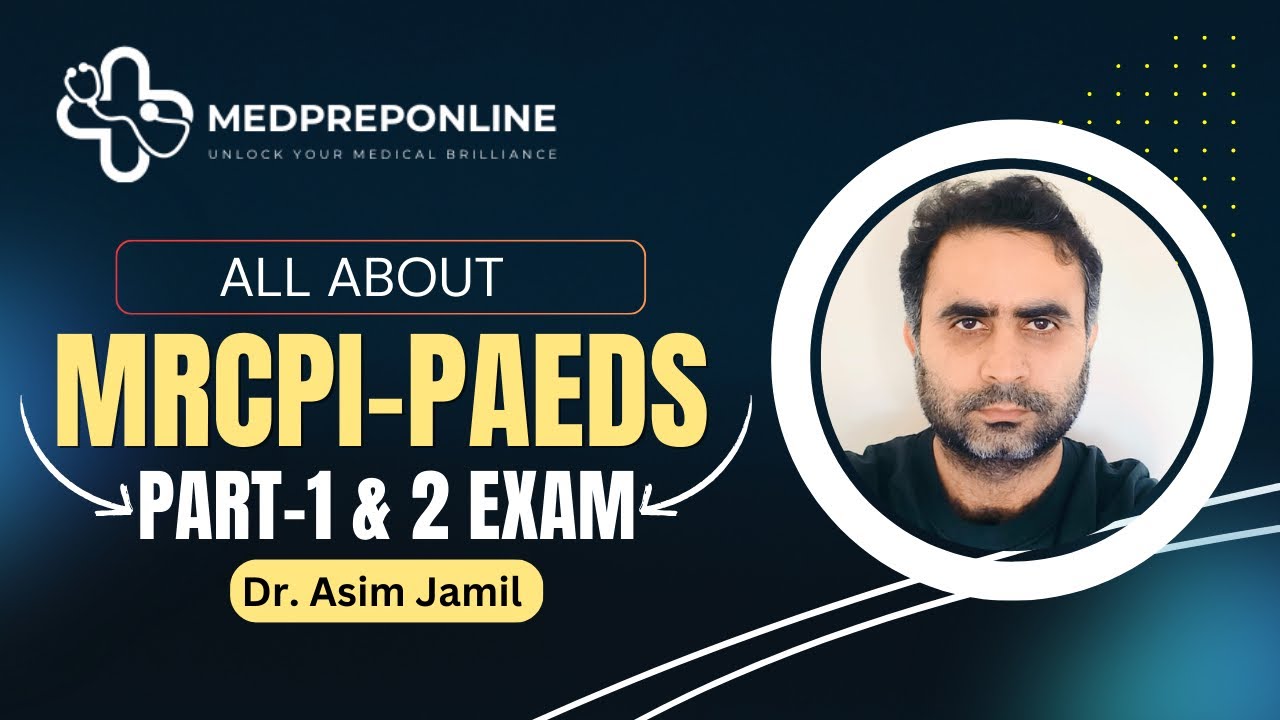 Orientation session of MRCPI-Paeds Part-1 & Part-2 Written Exam Session by Dr. Asim |Medpreponline