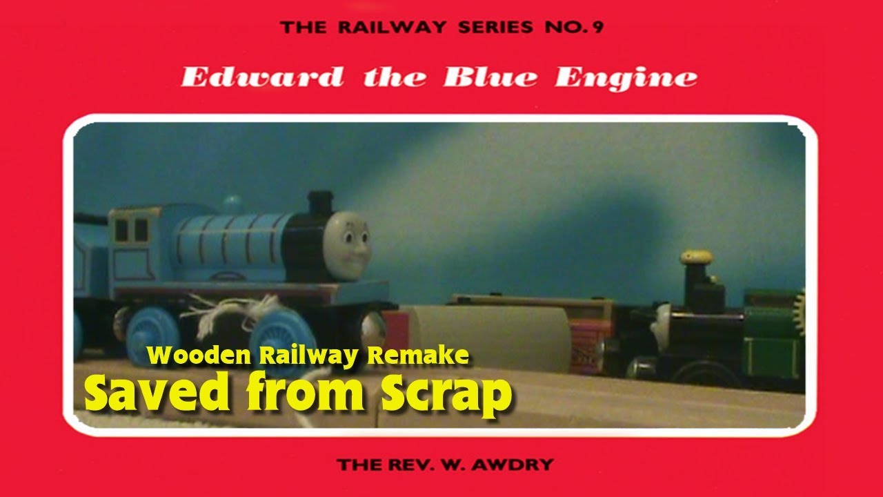 Saved from Scrap (Edward the Blue Engine) RWS Wooden Remake