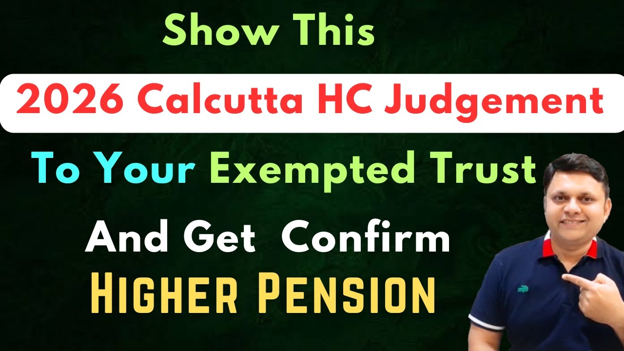 Exempted Trusts can get Higher Pension - Calcutta High Court Judgement 2026| EPS | EPFO | EPS-95