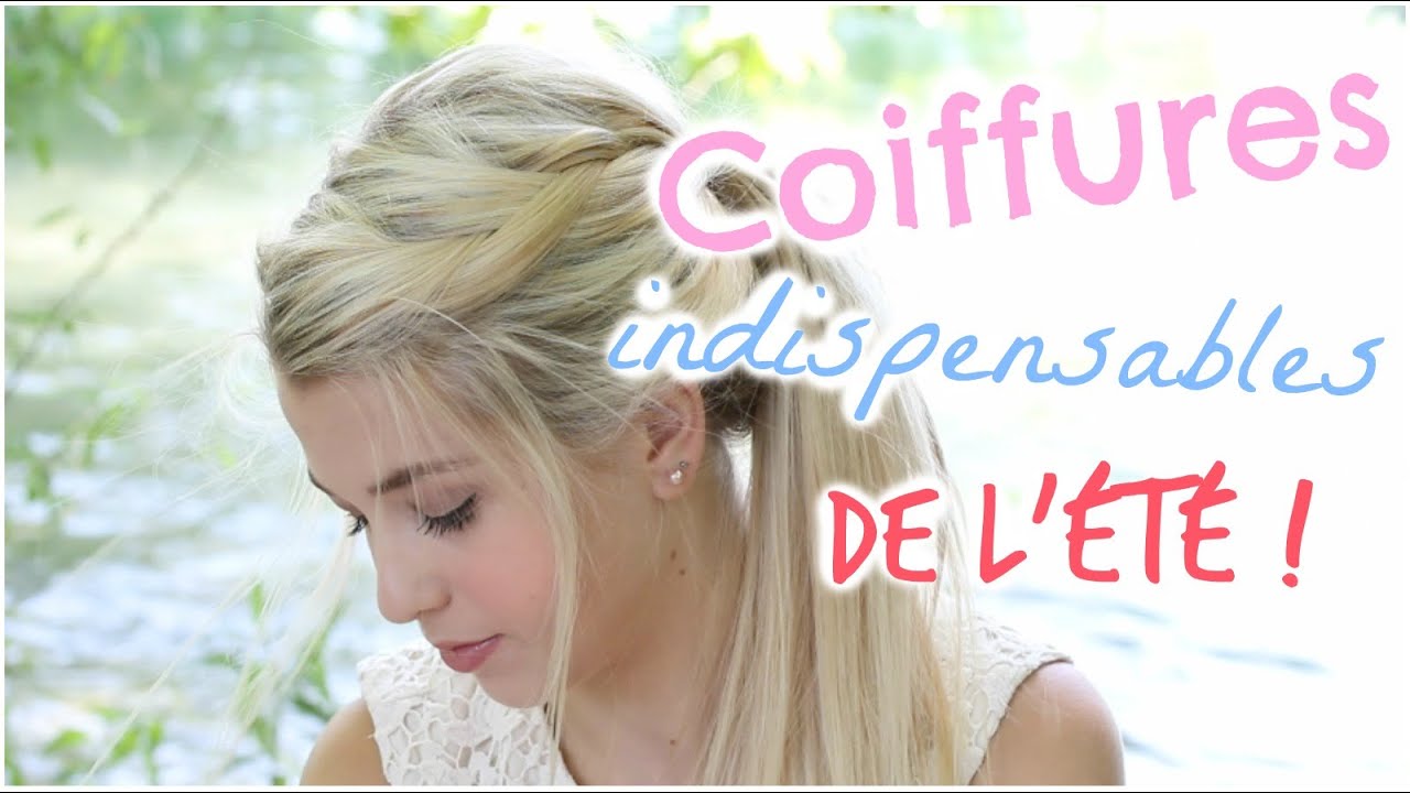[ Tutoriel Coiffure n°36 ] : Coiffures indispensables de l'été !
