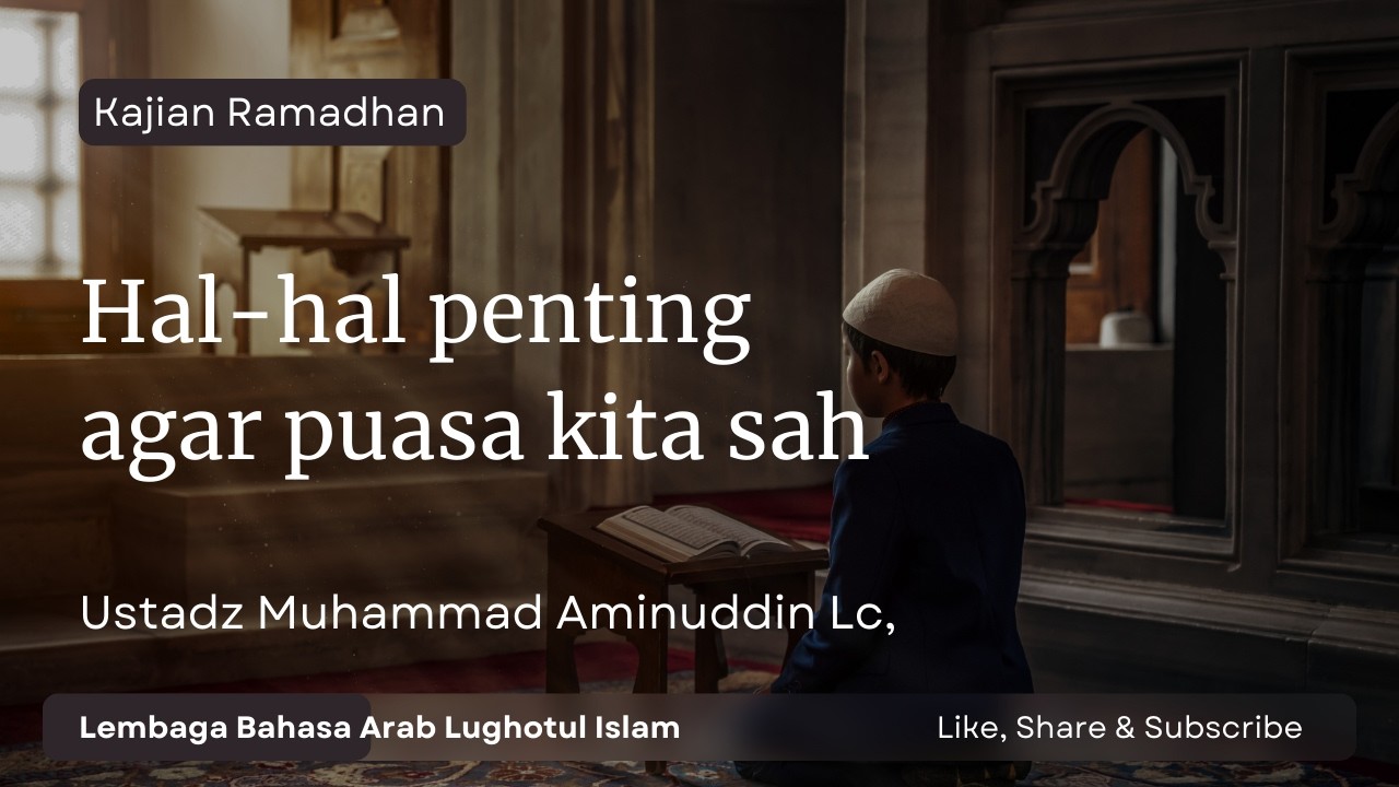 Hal-hal penting agar puasa kita sah