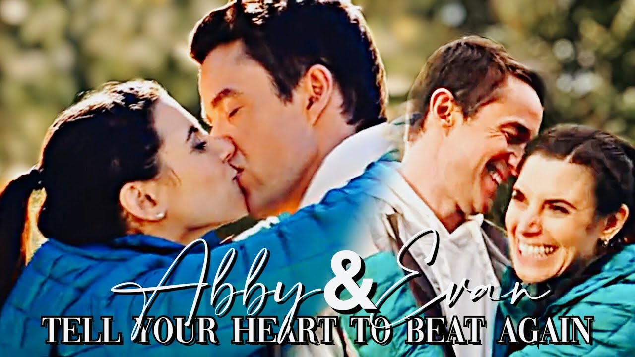 Evan & Abby  - “tell your heart to beat again” (S6x03+)