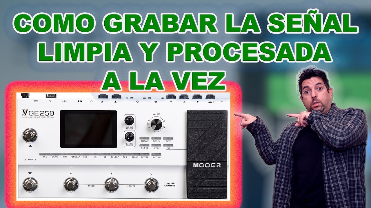 Dividir señal en la  Mooer Ge 250. Línea limpia y procesada.