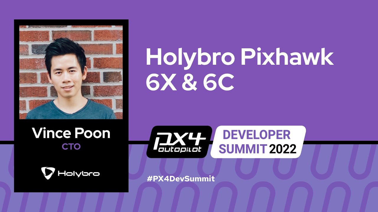 Holybro Pixhawk 6X & 6C - Vince Poon, Holybro