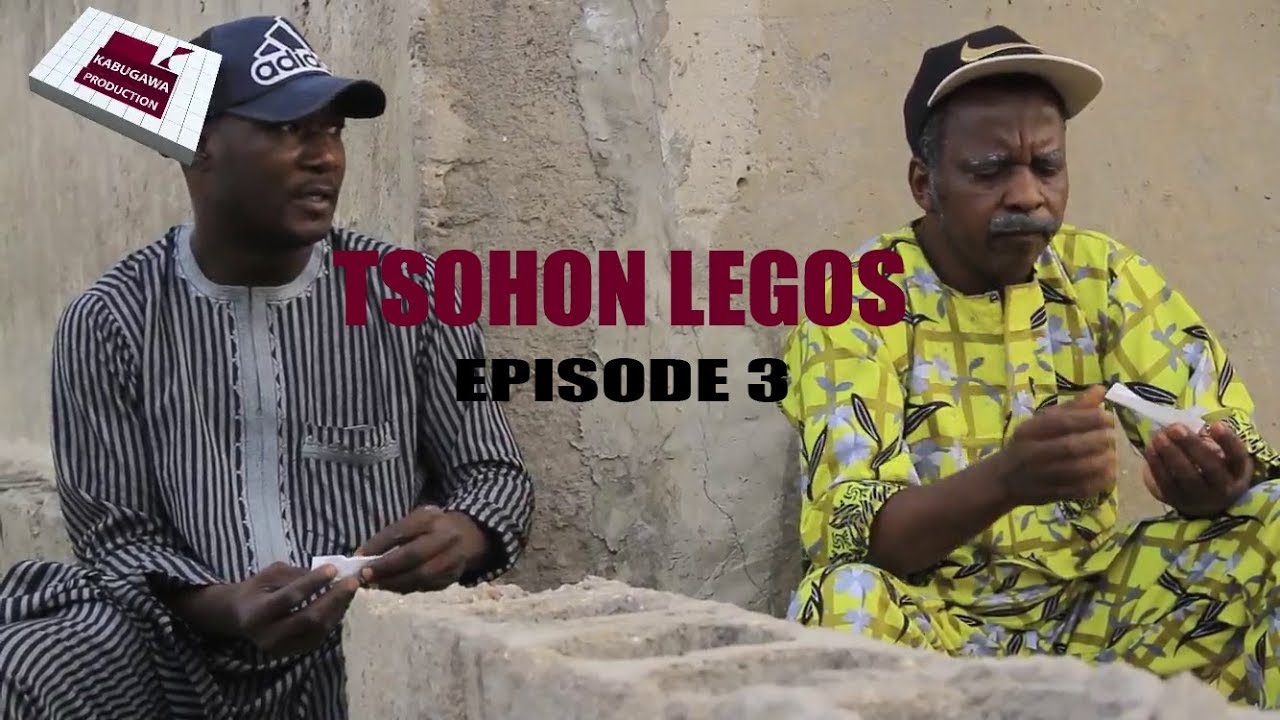 TSOHON LEGOS EPISODE 3 HAUSA COMEDY DRAMA 2019