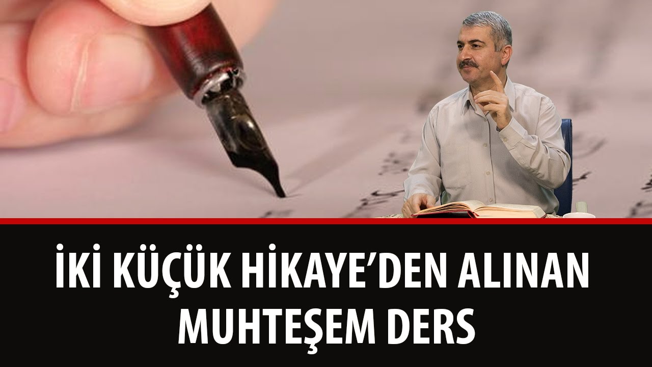 Dr. Burhan SABAZ - İki K&uuml;&ccedil;&uuml;k Hikayeden Alınan Muhteşem Ders!