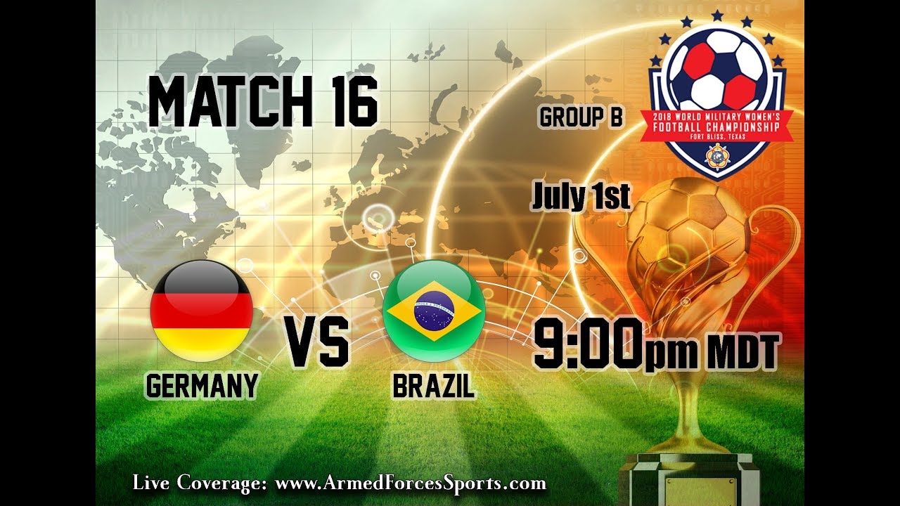 Match 16: Brazil vs Germany   2018 CISM World Women's Football Championship