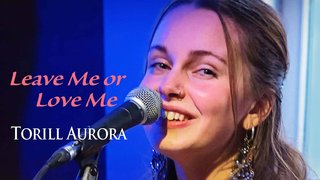 Leave Me or Love Me ( Nina Simone ) Torill Aurora  | JAZZ:potet