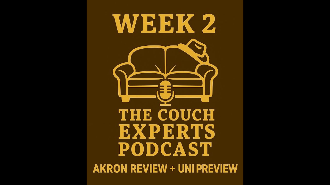 The Couch Experts Podcast: Episode 2 - Cowboys Shut Out Akron | Wyoming vs. UNI Preview | Week 2