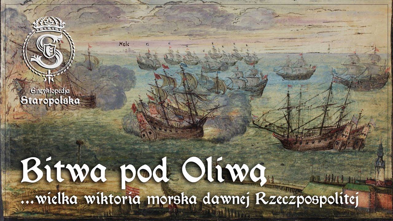 Bitwa pod OLIWĄ - największa WIKTORIA morska dawnej Rzeczpospolitej