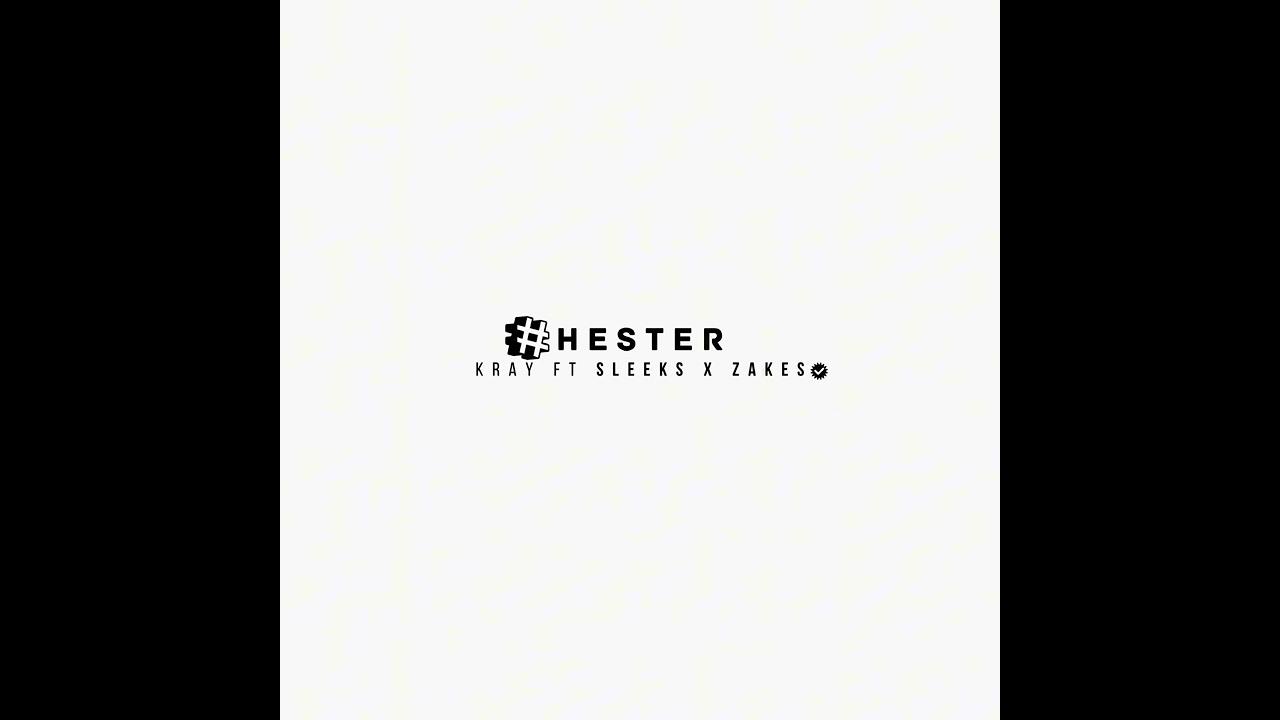 Kray - Hester (Sleeks x Zakes)