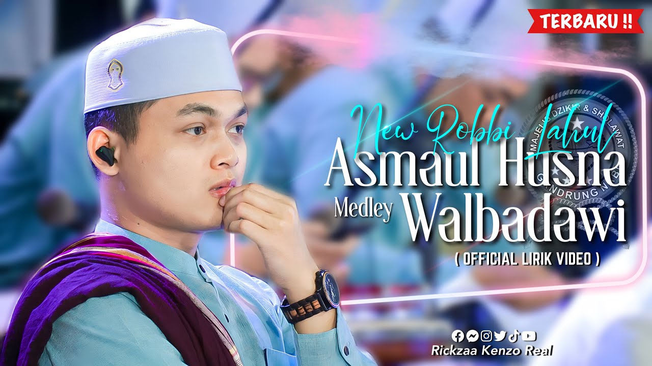 New Version Robbilahul Asmaul husna | Rickzaa kenzo Majelis Gandrung Nabi.