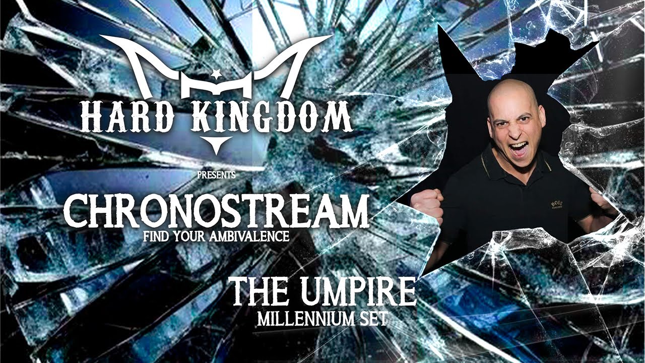 Hard Kingdom presents: Chronostream - The Umpire: Millennium set